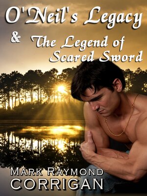 cover image of O'Neil's Legacy & the Legend of the Sacred Sword